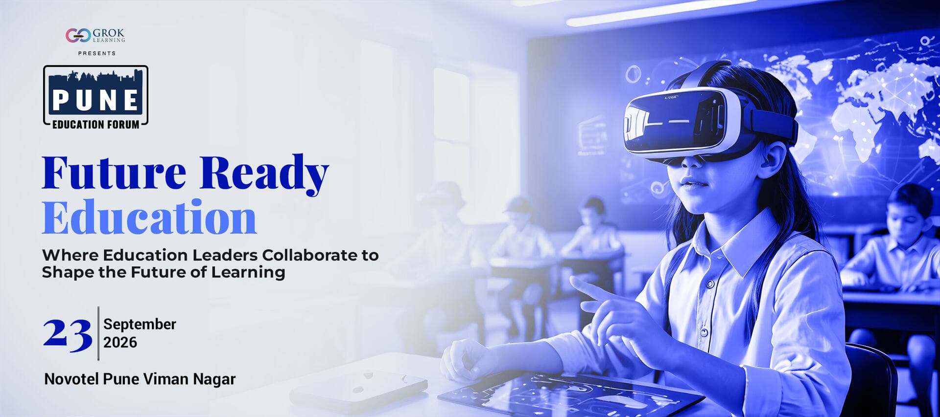Pune Education Forum — Future Ready Education. Where Education Leaders Collaborate to Shape the Future of Learning. 23 September 2026, Novotel Pune Viman Nagar.